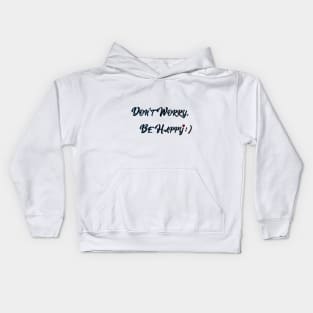 Don't Worry, Be Happy Kids Hoodie